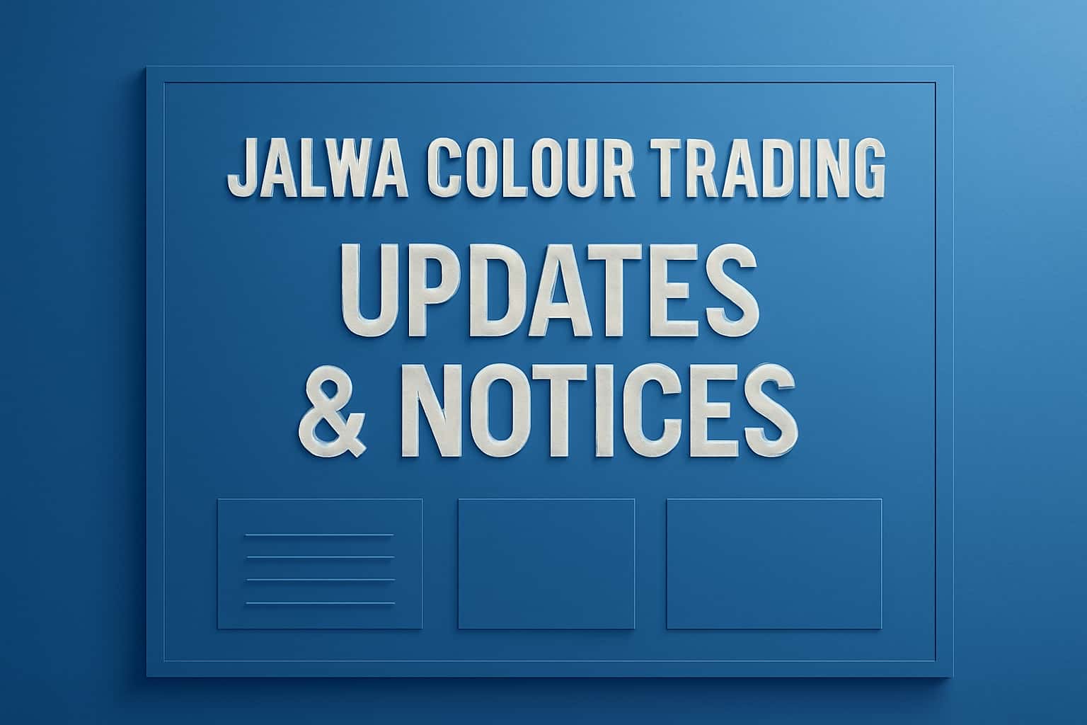 Informational image about Jalwa Colour Trading Updates & Notices featuring #226fc7 accents.